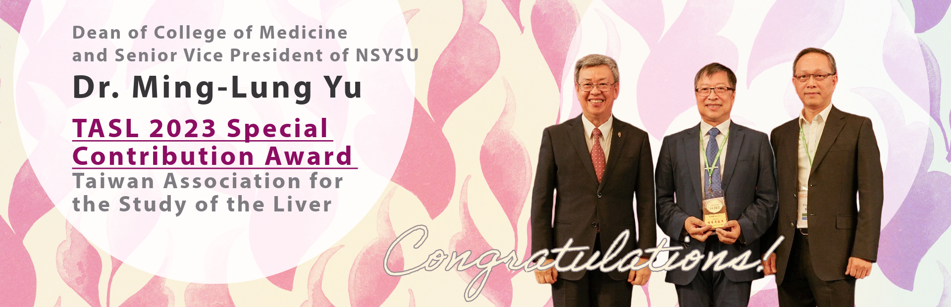 Dr. Ming-Lung Yu, Dean of the College of Medicine and Senior Vice President at NSYSU received the 2023 TASL Special Contribution Award